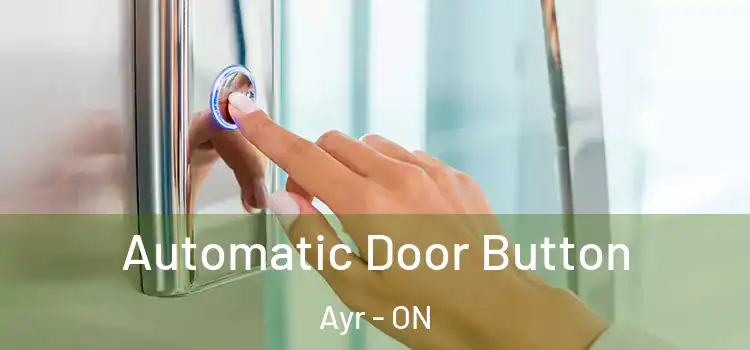  Automatic Door Button Ayr - ON