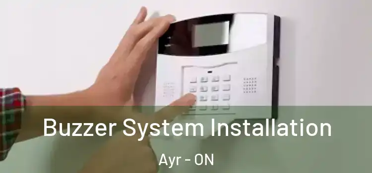  Buzzer System Installation Ayr - ON
