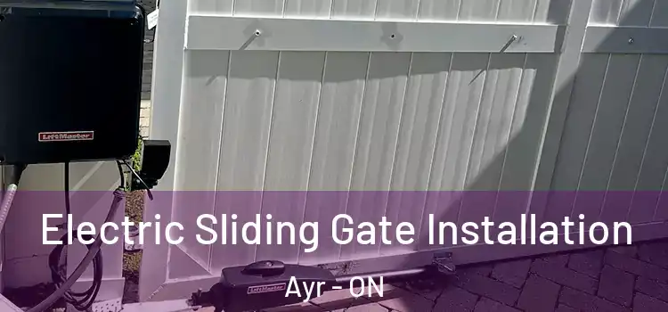 Electric Sliding Gate Installation Ayr - ON